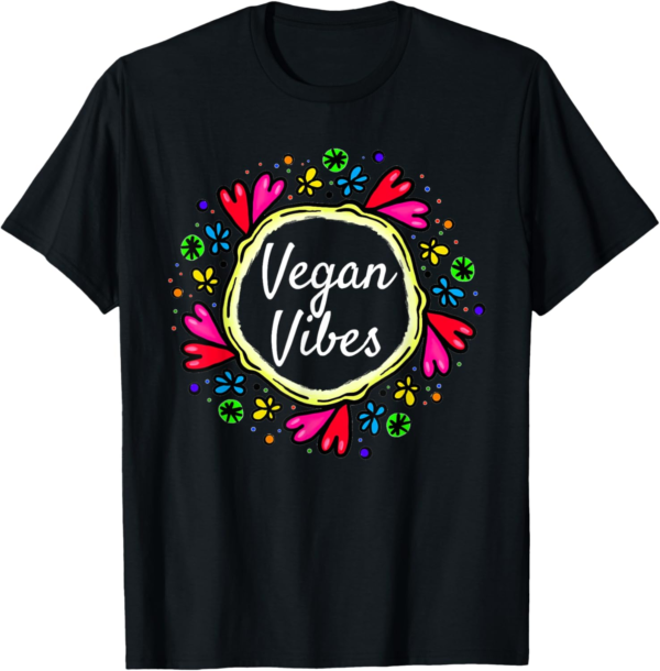 Beautiful Vegan Vibes Tshirt, Vegan Gifts Women T-Shirt - Image 2